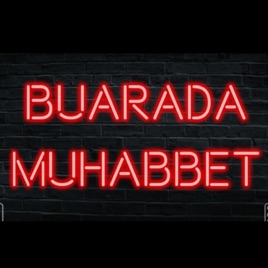BuArada Muhabbet