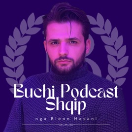 Buchi Podcast Shqip