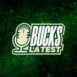 Bucks Latest | Milwaukee Bucks Daily Podcast