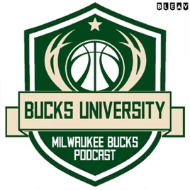 Bucks University: A Milwaukee Bucks Podcast