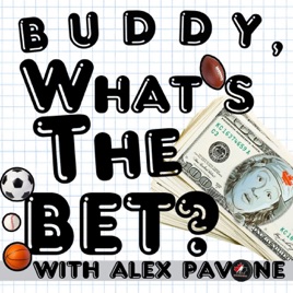 Buddy, What's the Bet? with Alex Pavone