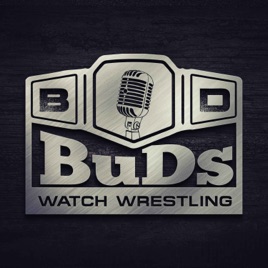 BuDs Watch Wrestling