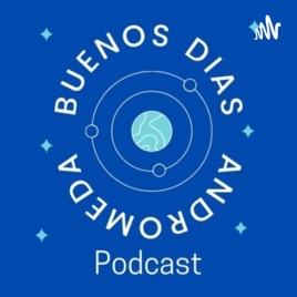 ¡Buenos Días Andrómeda!