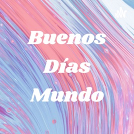 Buenos Días Mundo