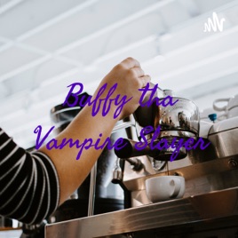 Buffy tha Vampire Slayer