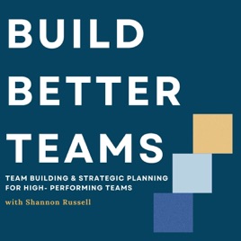 Build Better Teams: Team Building & Strategic Planning for High-Performing Teams