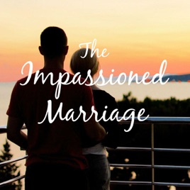 Impassioned Marriage Podcast