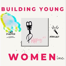 BUILDING YOUNG WOMEN INC