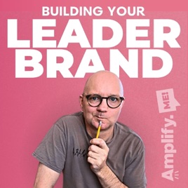 Building your LeaderBrand - Personal Branding, Digital Marketing, Sales, Leadership & Linkedin for Expert Business Owners & E