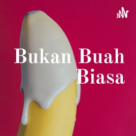 Bukan Buah Biasa