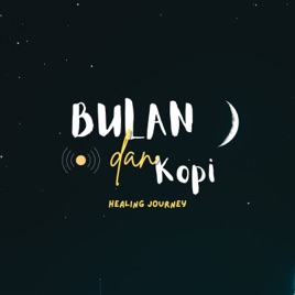 Bulan dan Kopi - Bertumbuh bersama