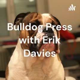 Bulldog Press with Erik Davies