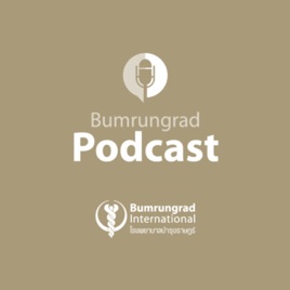 Bumrungrad Podcast