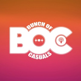 Bunch of Casuals Podcast
