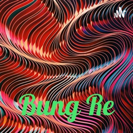 Bung Re