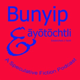 Bunyip & ayotochtli