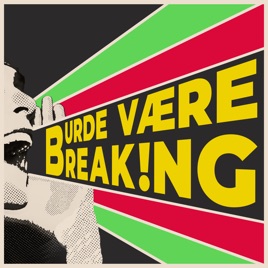 Burde Være Breaking