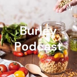 Burley Podcast