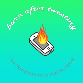 Burn After Tweeting