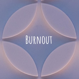 Burnout - Now what?