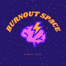 BURNOUT SPACE