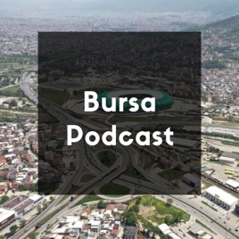 Bursa Podcast