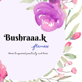 Bushraaa.k