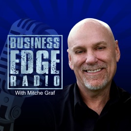 Business Edge Radio with Mitche Graf