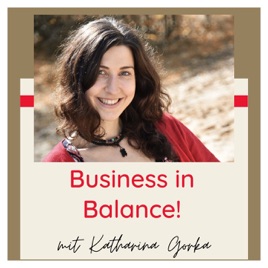 Business in Balance - unbeschwert, gesund, ganzheitlich erfolgreich