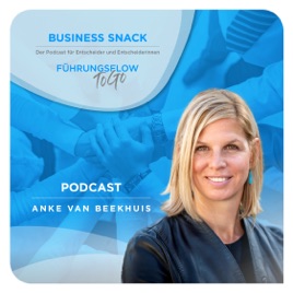 Business Snack - Der Podcast für Entscheider und Entscheiderinnen