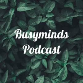 Busyminds Podcast
