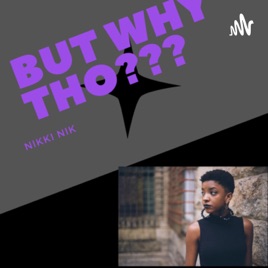 But why tho??