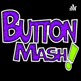 Button Mash!