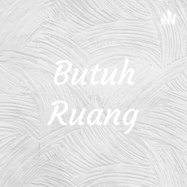 Butuh Ruang