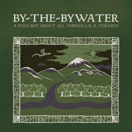 By-The-Bywater: A Podcast about All Things J.R.R. Tolkien