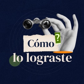 Cómo lo lograste