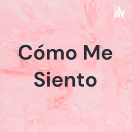 Cómo Me Siento