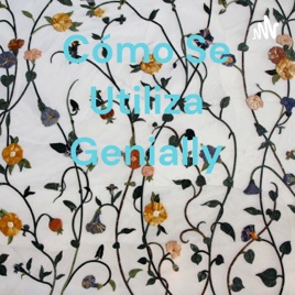Cómo Se Utiliza Genially