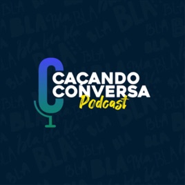 Caçando Conversa Podcast