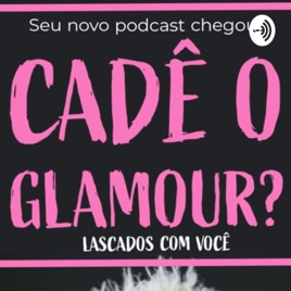 Cadê o Glamour