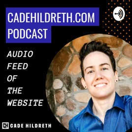 Cade Hildreth on Fitness, Food and Finance - Audio Feed of CadeHildreth.com