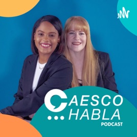 CAESCO HABLA PODCAST