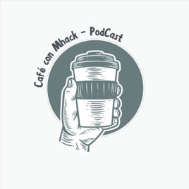 Café con Mhack | Motivación y Emprendimiento