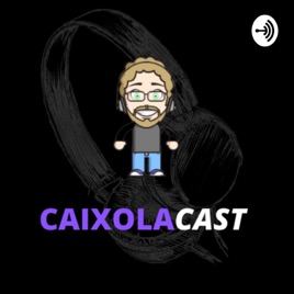CaixolaCast