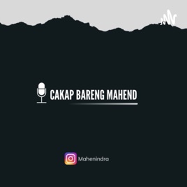 Cakap Bareng Mahend