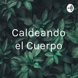 Caldeando el Cuerpo