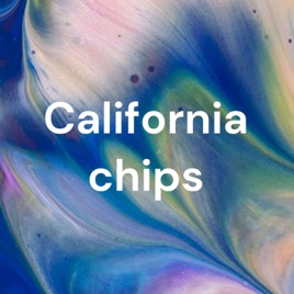 California chips