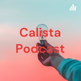 Calista Podcast