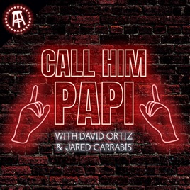 Call Him Papi with David Ortiz and Jared Carrabis