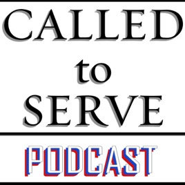 Called To Serve Podcast